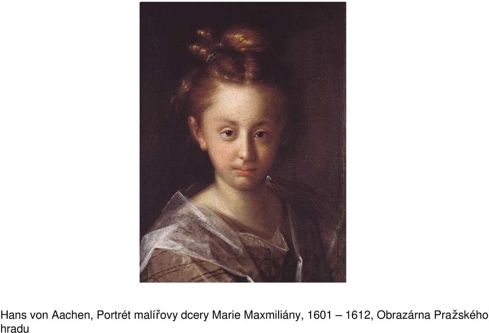 Marie Maxmiliány, 1601