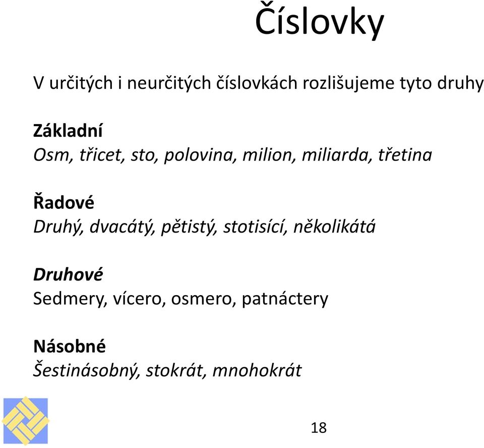 Řadové Druhý, dvacátý, pětistý, stotisící, několikátá Druhové