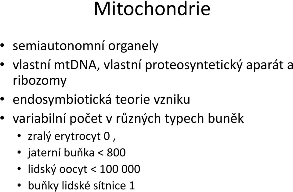 vzniku variabilní počet v různých typech buněk zralý