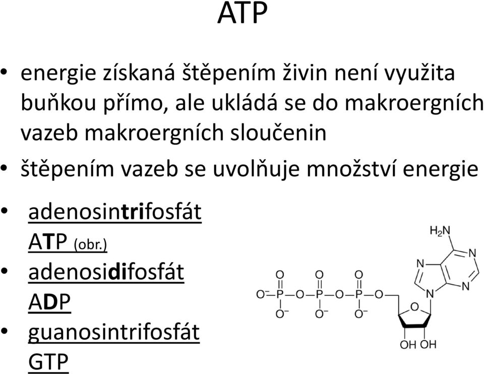 sloučenin štěpením vazeb se uvolňuje množství energie