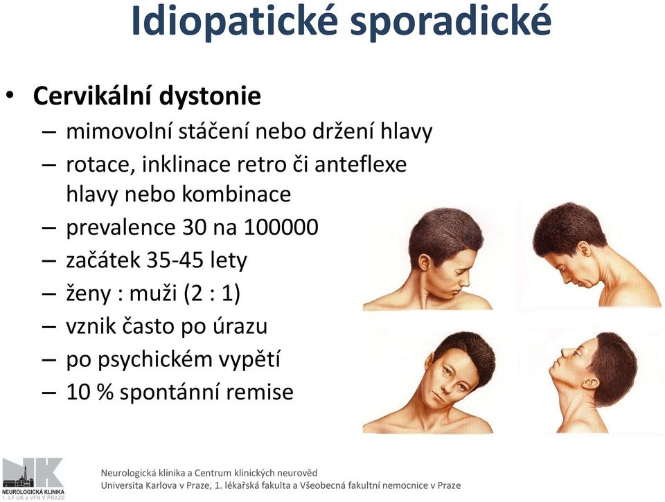 kombinace prevalence 30 na 100000 začátek 35-45 lety ženy : muži