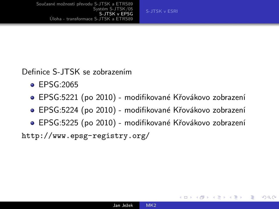 EPSG:5224 (po 2010) - modifikované Křovákovo zobrazení