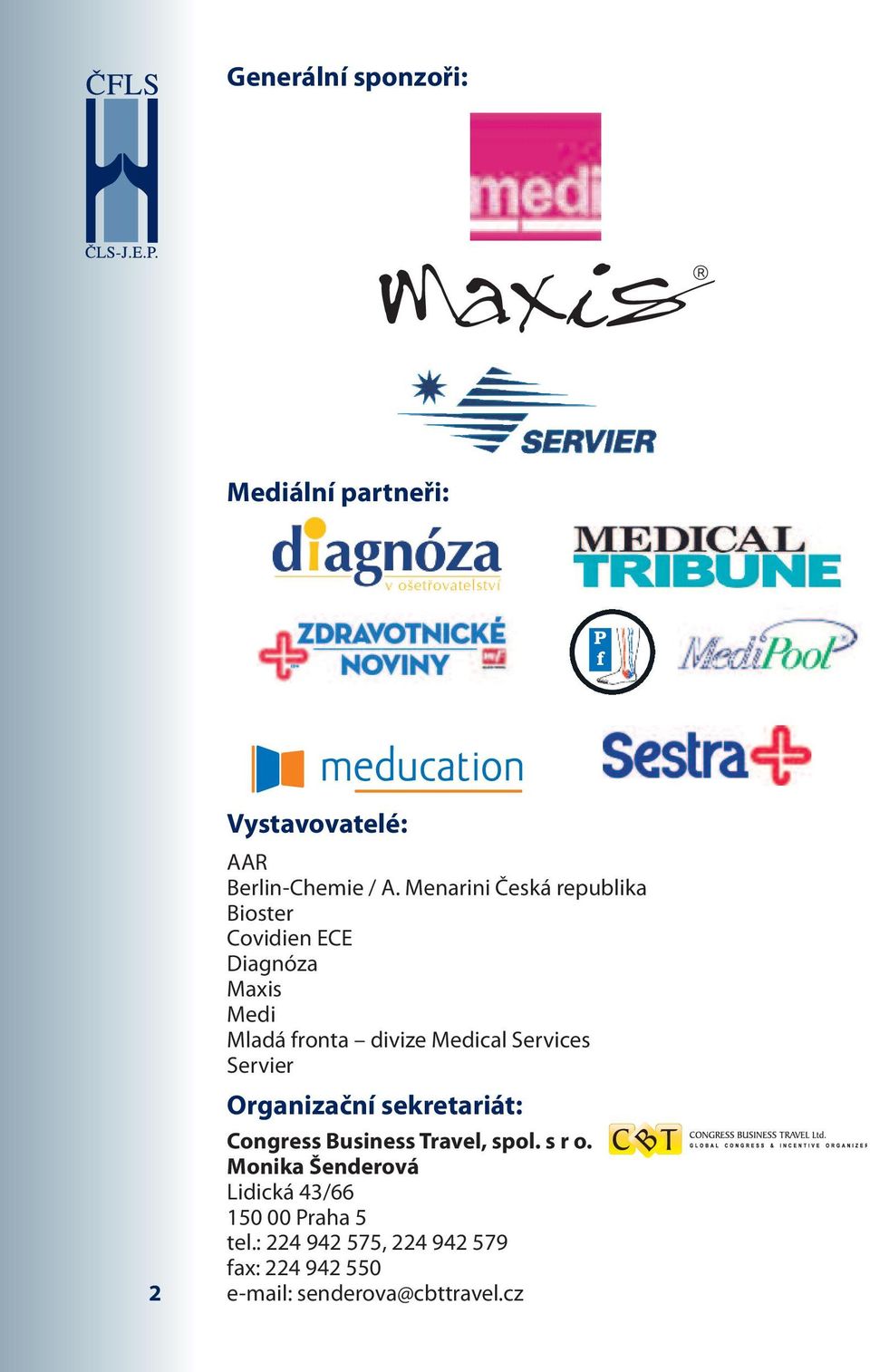Services Servier Organizační sekretariát: Congress Business Travel, spol. s r o.