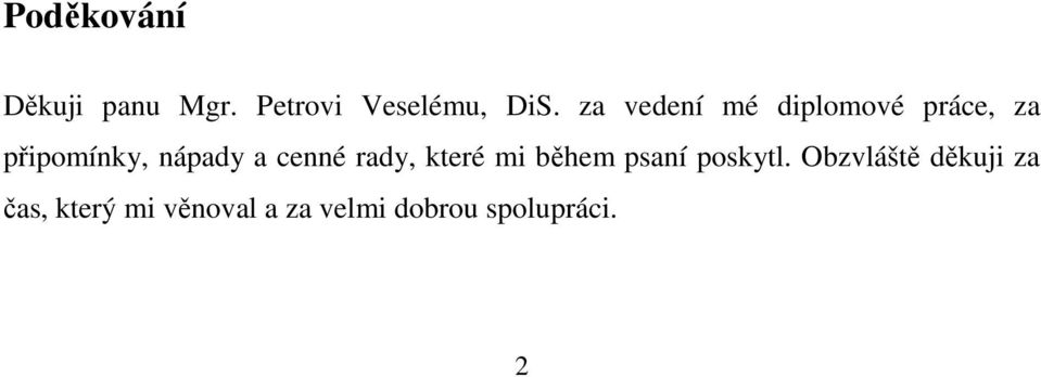 cenné rady, které mi během psaní poskytl.