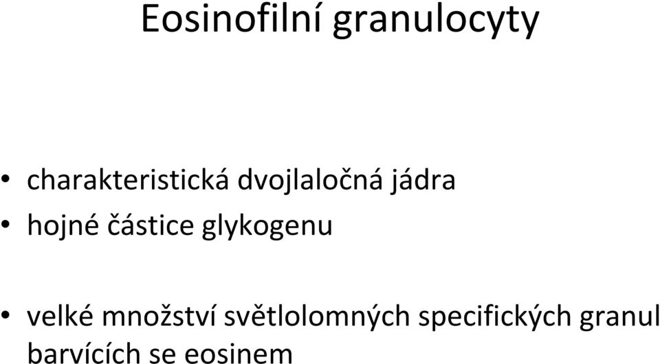 hojné částice glykogenu