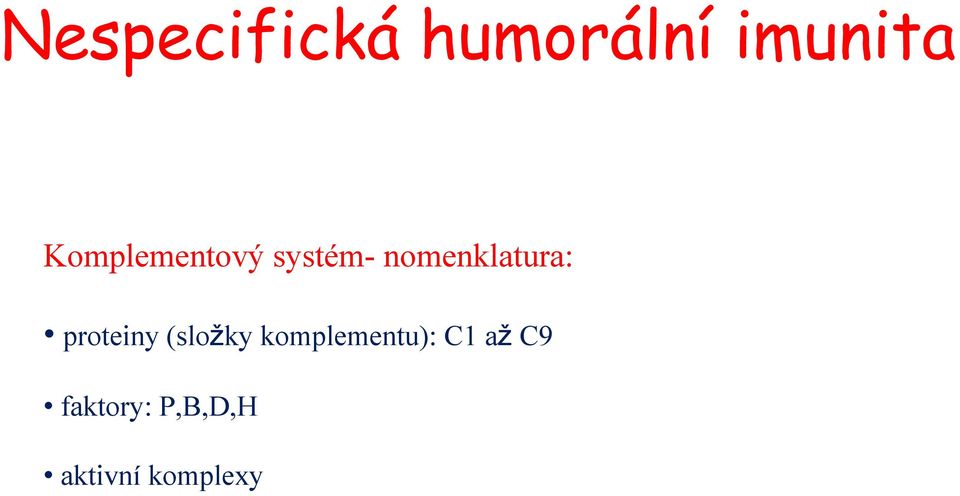 nomenklatura: proteiny (složky