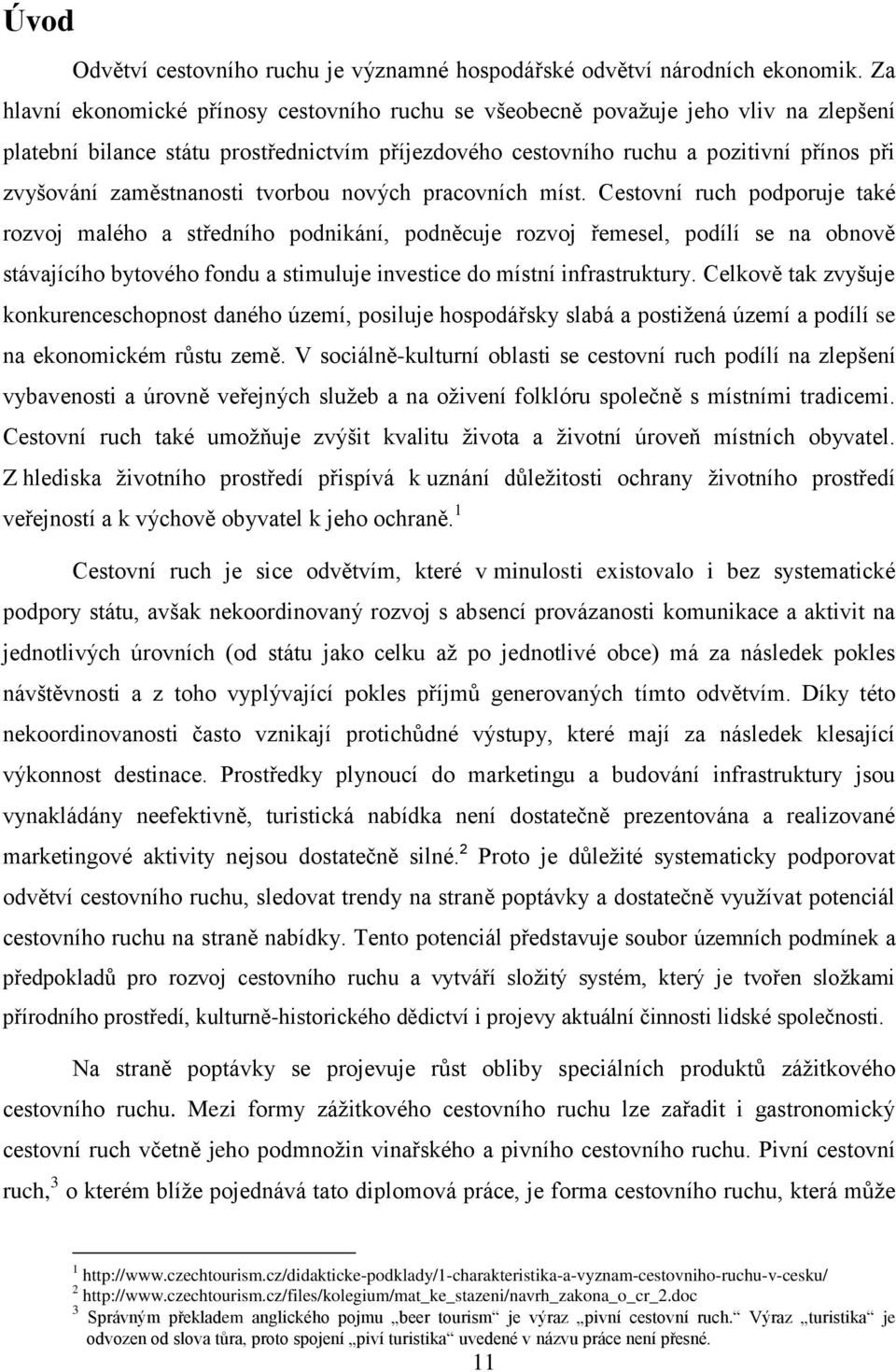 zaměstnanosti tvorbou nových pracovních míst.