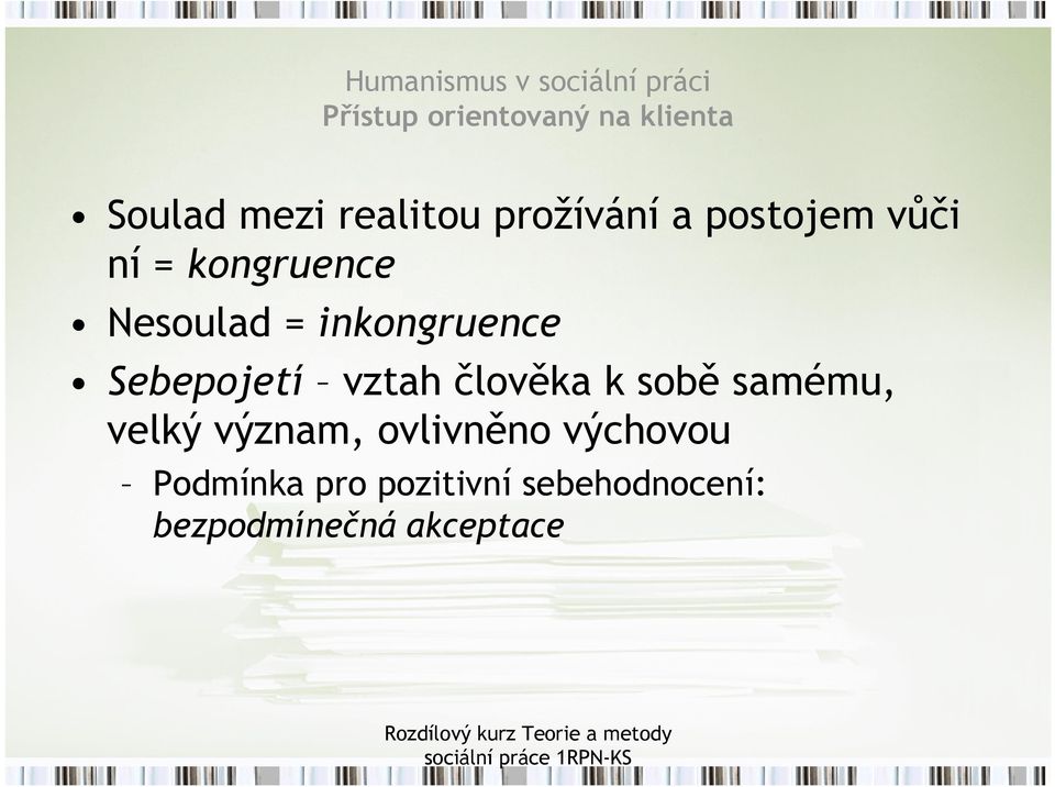 inkongruence Sebepojetí vztah člověka k sobě samému, velký význam,