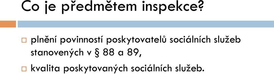 sociálních služeb stanovených v 88