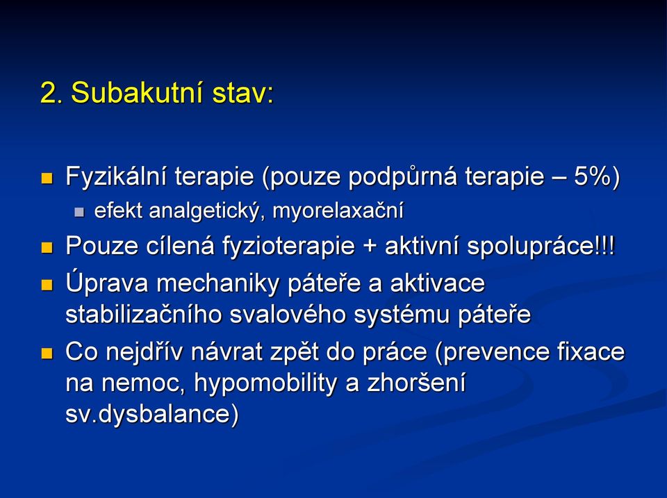 !! Úprava mechaniky páteře a aktivace stabilizačního svalového systému páteře