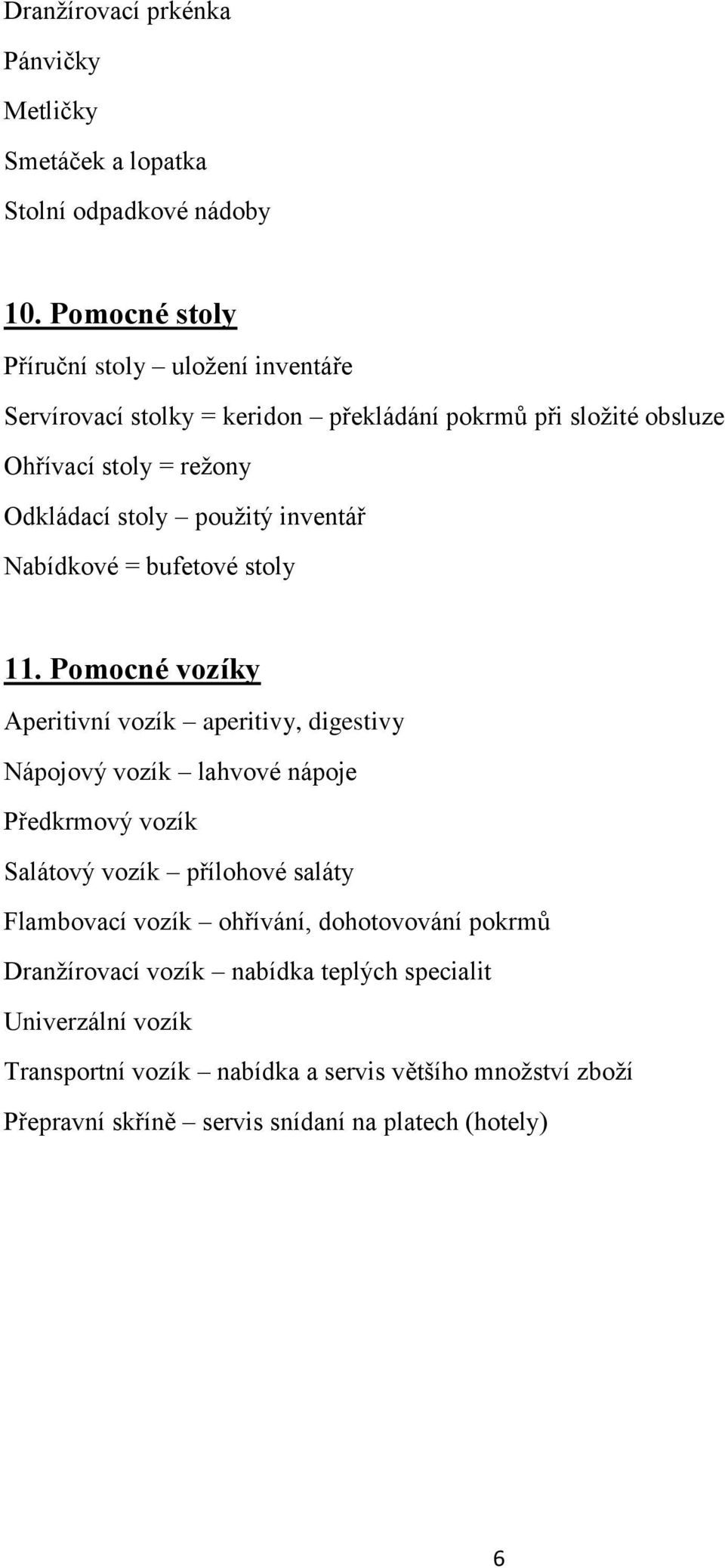 použitý inventář Nabídkové = bufetové stoly 11.