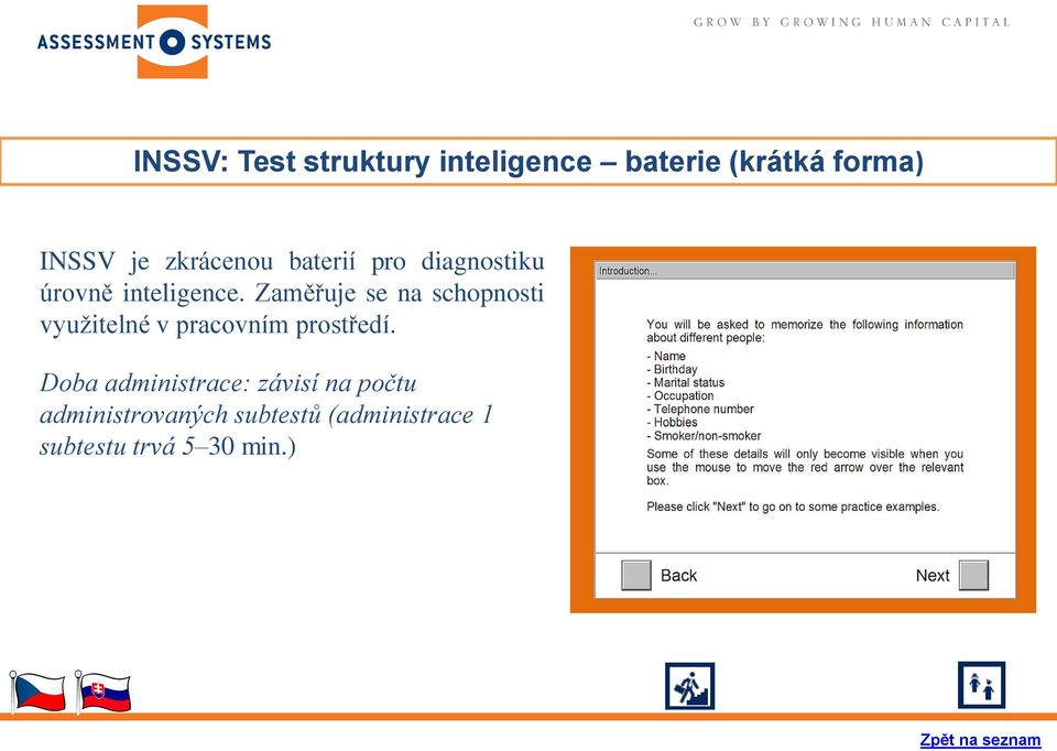 Zaměřuje se na schopnosti využitelné v pracovním prostředí.