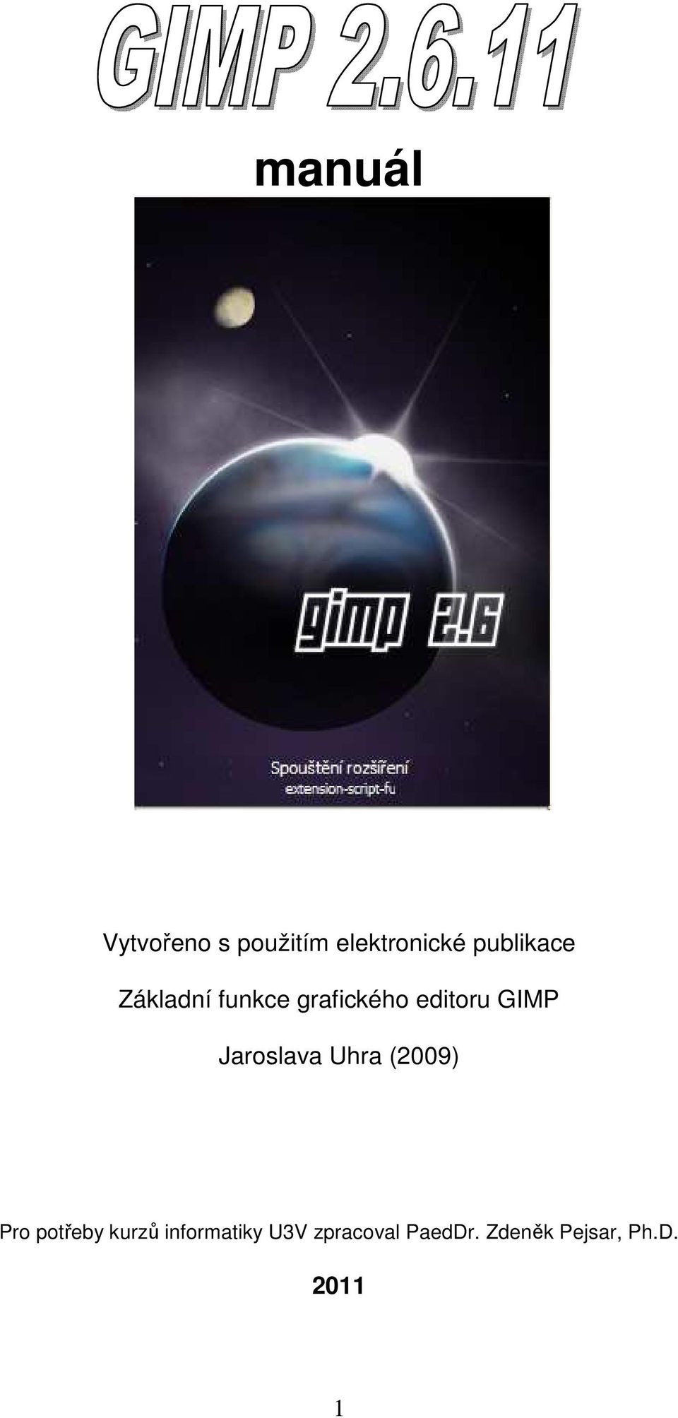 GIMP Jaroslava Uhra (2009) Pro potřeby kurzů