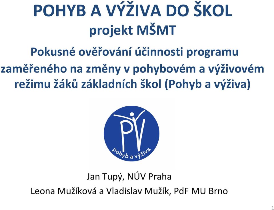 pohybovém a výživovém režimu žáků základních škol (Pohyb