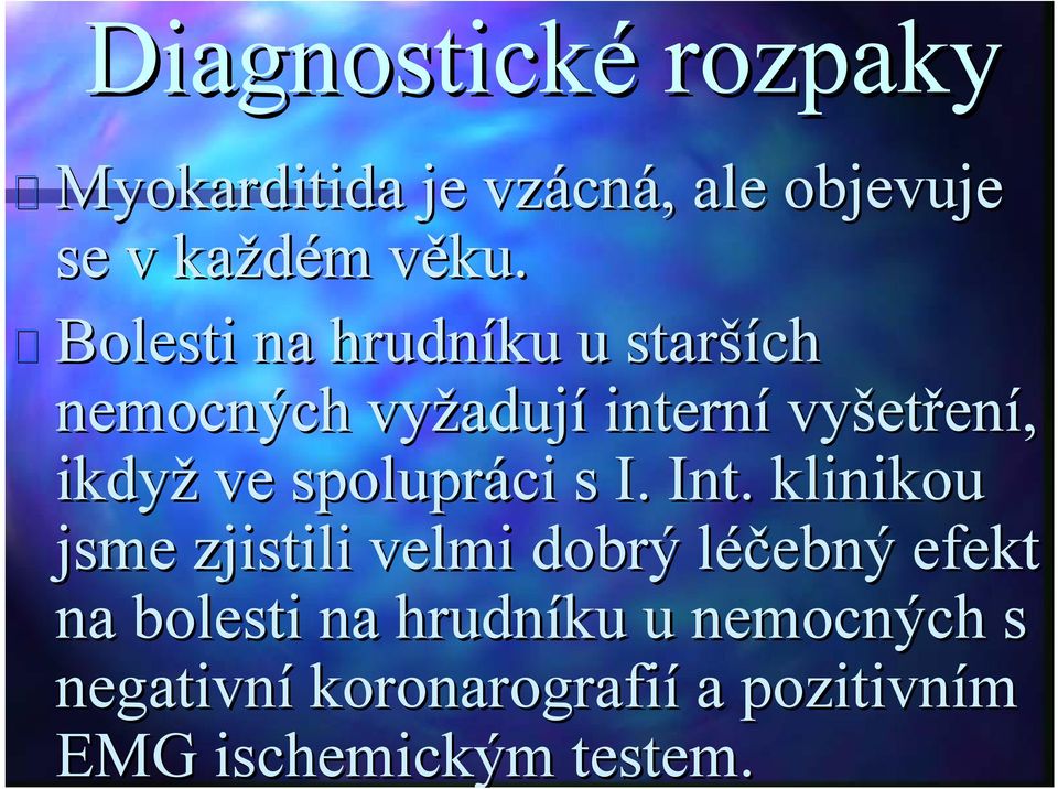 ikdyž ve spolupráci s I. Int.