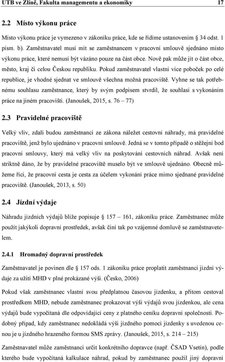 Pokud zaměstnavatel vlastní více poboček po celé republice, je vhodné sjednat ve smlouvě všechna možná pracoviště.