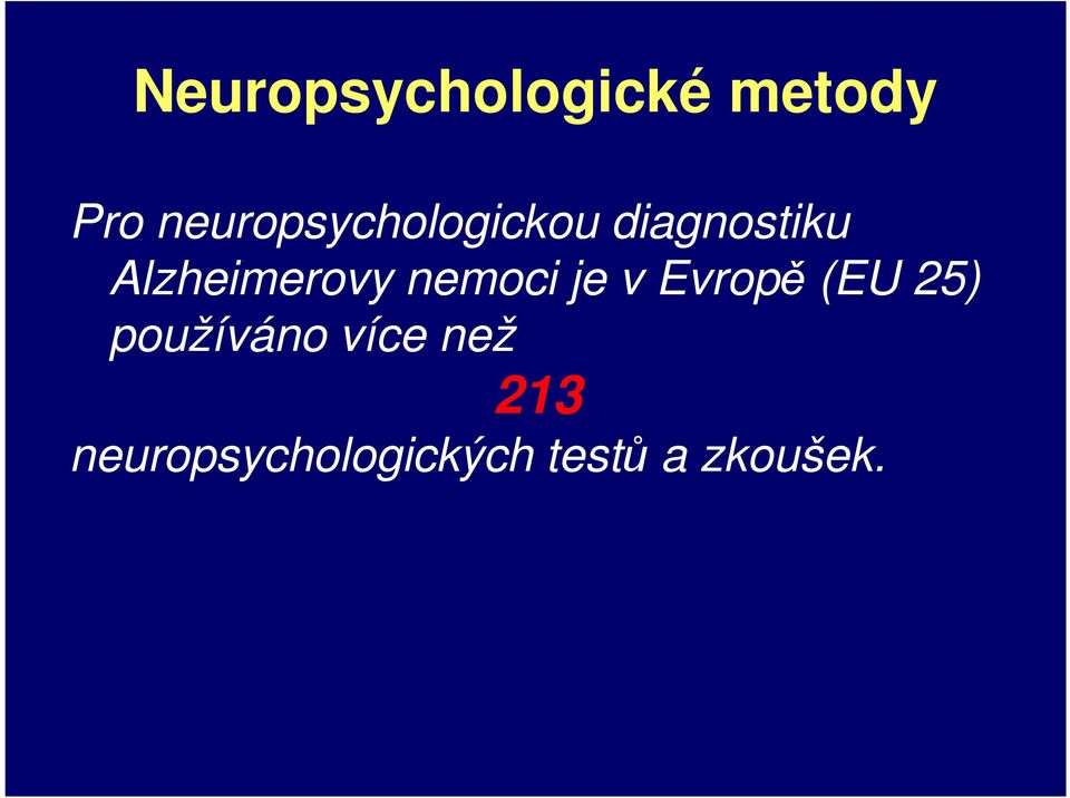 Alzheimerovy nemoci je v Evropě (EU 25)