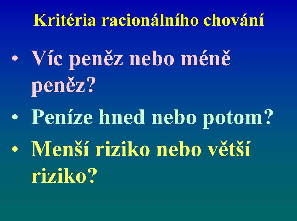 peněz?