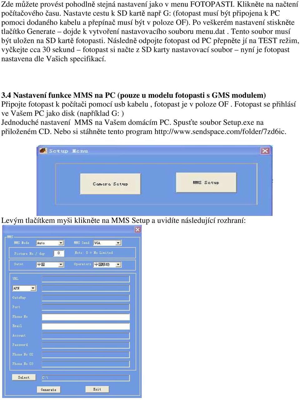 Po veškerém nastavení stiskněte tlačítko Generate dojde k vytvoření nastavovacího souboru menu.dat. Tento soubor musí být uložen na SD kartě fotopasti.