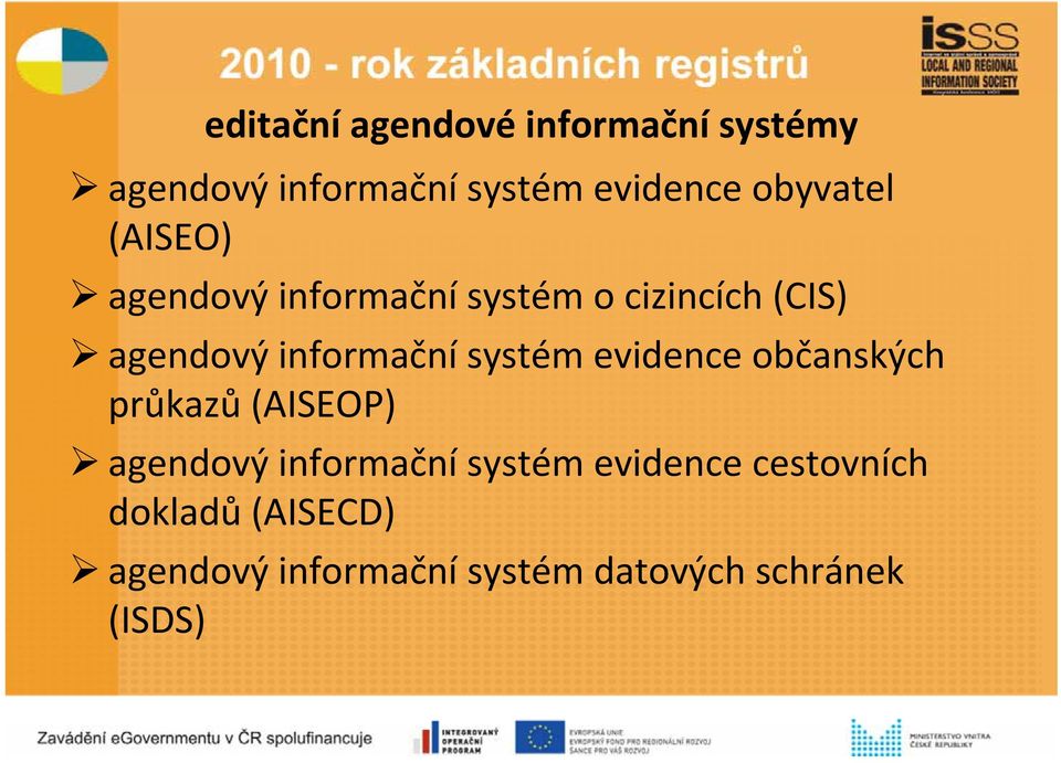 informační systém evidence občanských průkazů (AISEOP) agendový informační