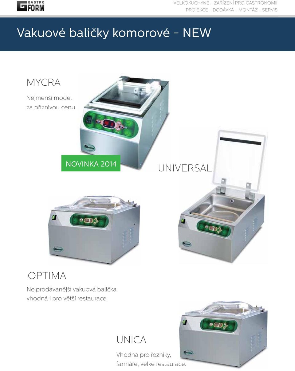 NOVINKA 2014 UNIVERSAL OPTIMA Nejprodávanější vakuová