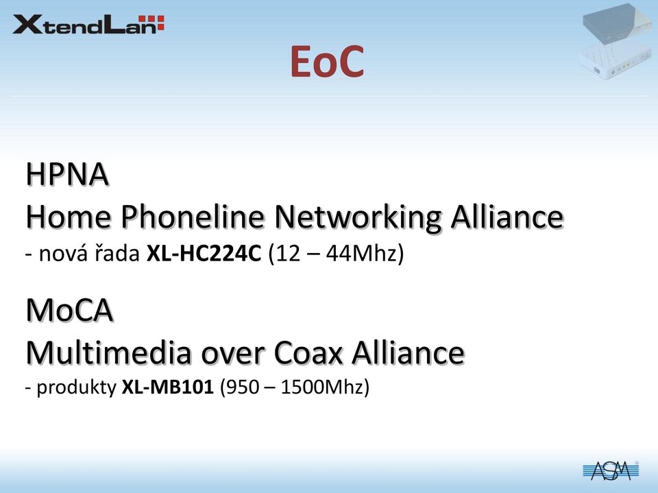 44Mhz) MoCA Multimedia over Coax