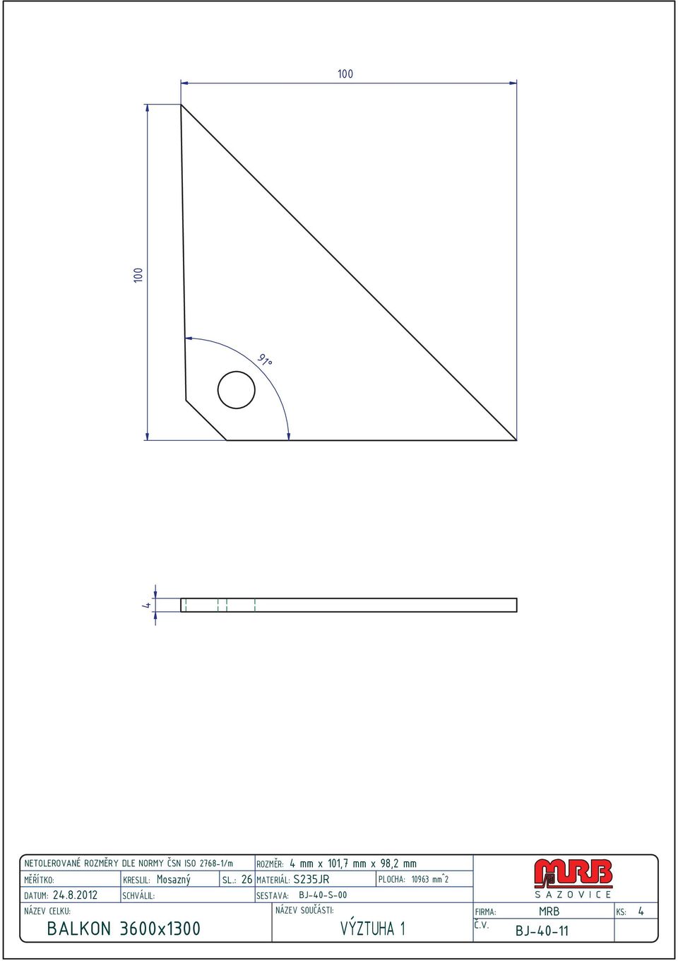 : 26 MATERIÁL: S235JR 4 mm x 101,7 mm x 98,2 mm