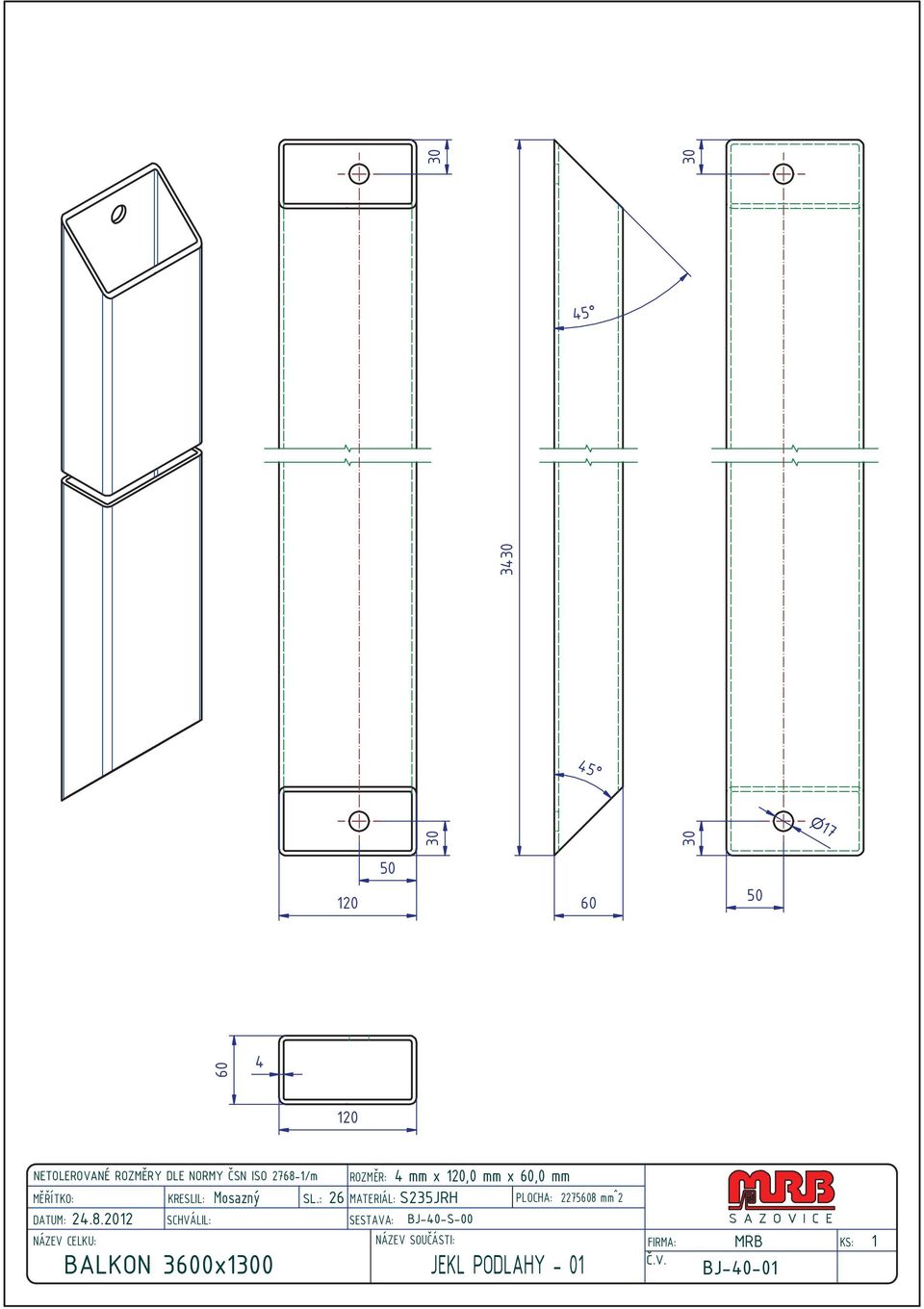 SL.: 26 MATERIÁL: S235JRH 4 mm x 120,0 mm x 60,0 mm PLOCHA: