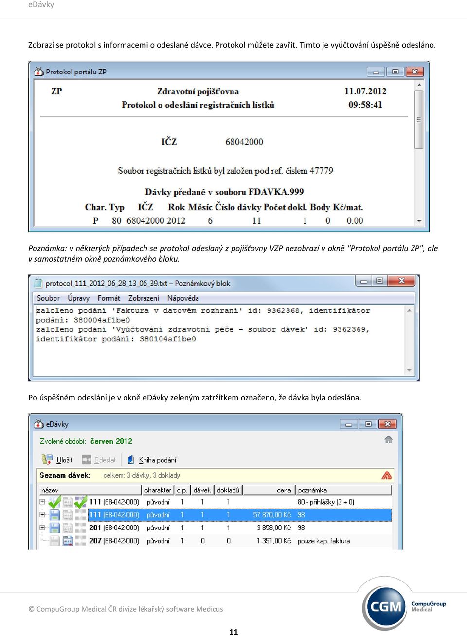 Poznámka: v některých případech se protokol odeslaný z pojišťovny VZP nezobrazí v okně