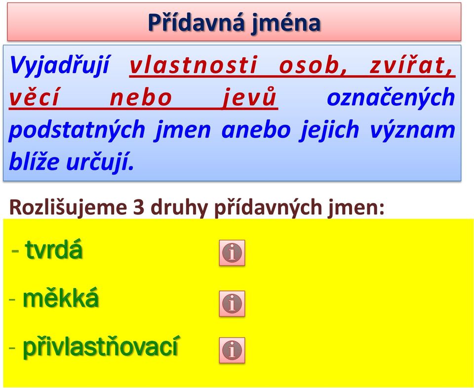 jmen anebo jejich význam blíže určují.