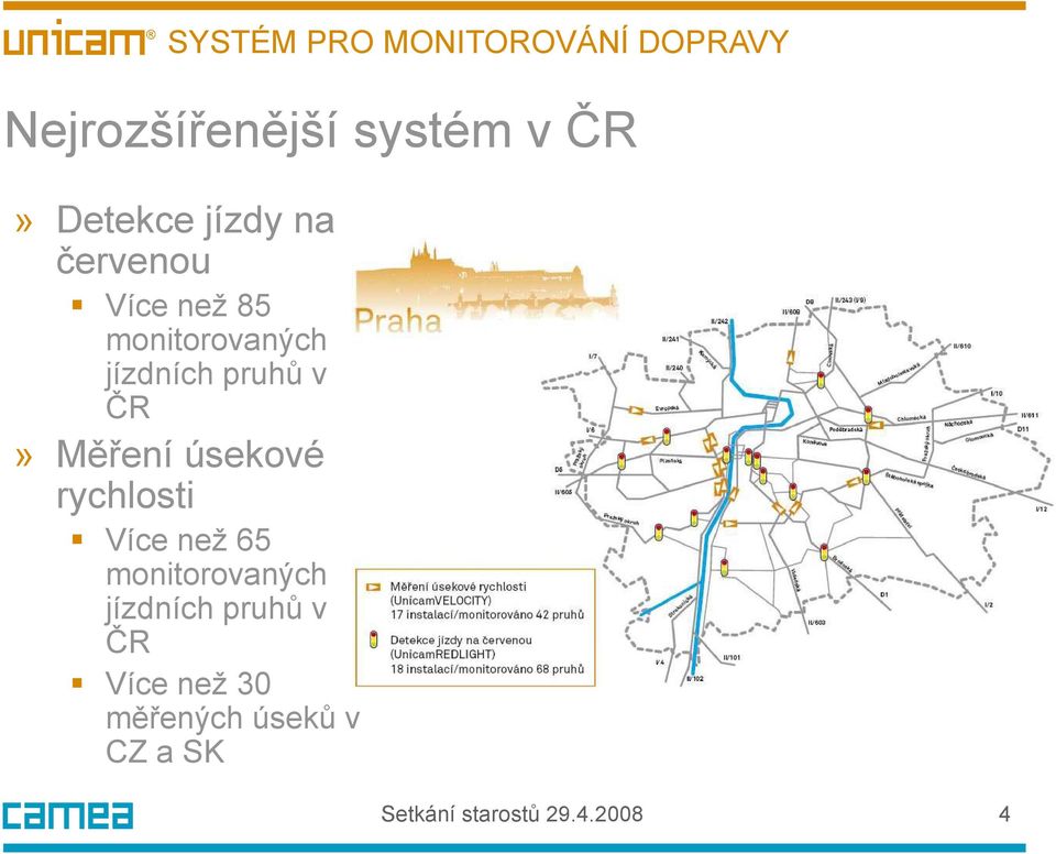 rychlosti Více než 65 monitorovaných jízdních pruhů v ČR