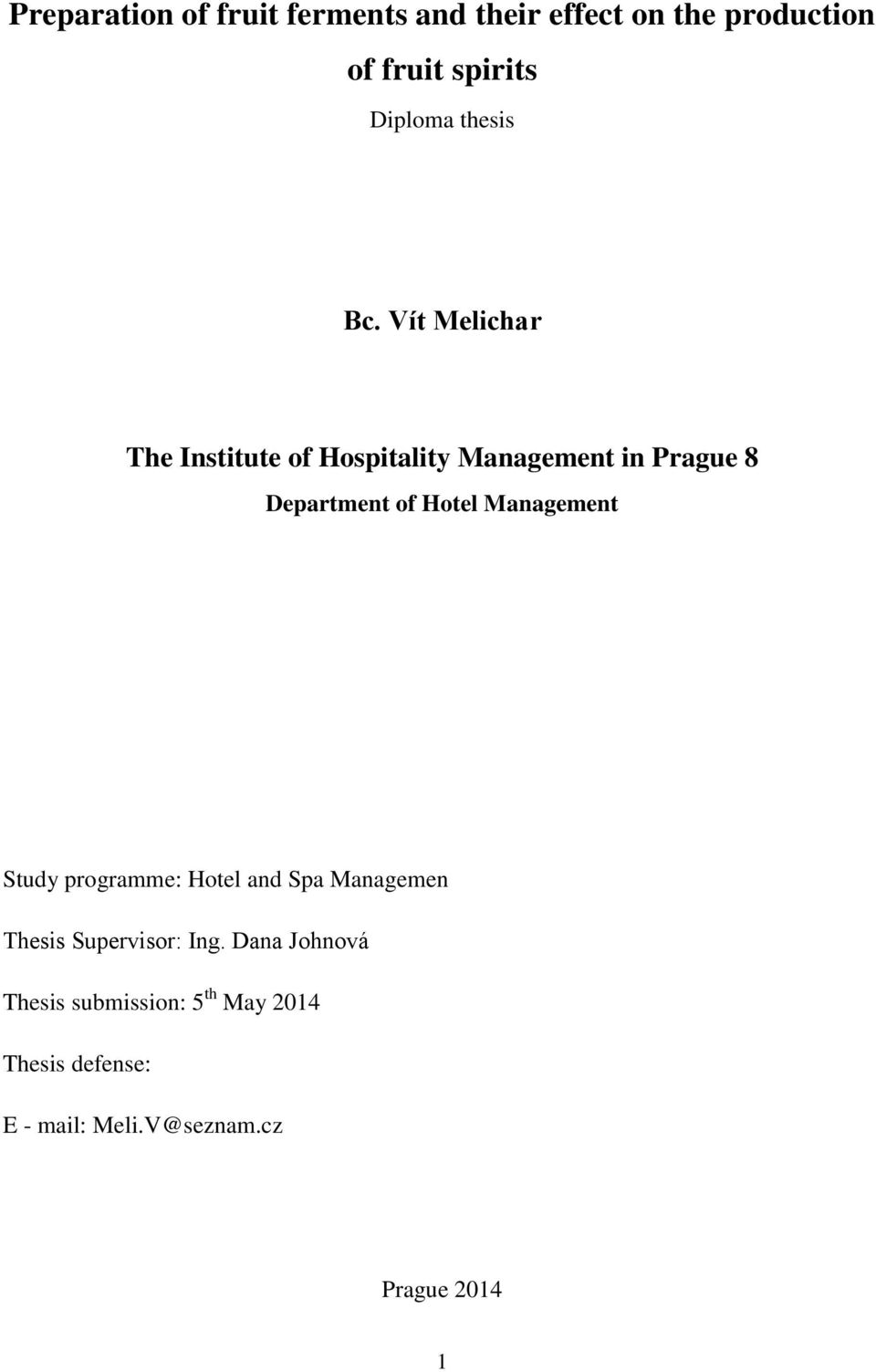 Vít Melichar The Institute of Hospitality Management in Prague 8 Department of Hotel