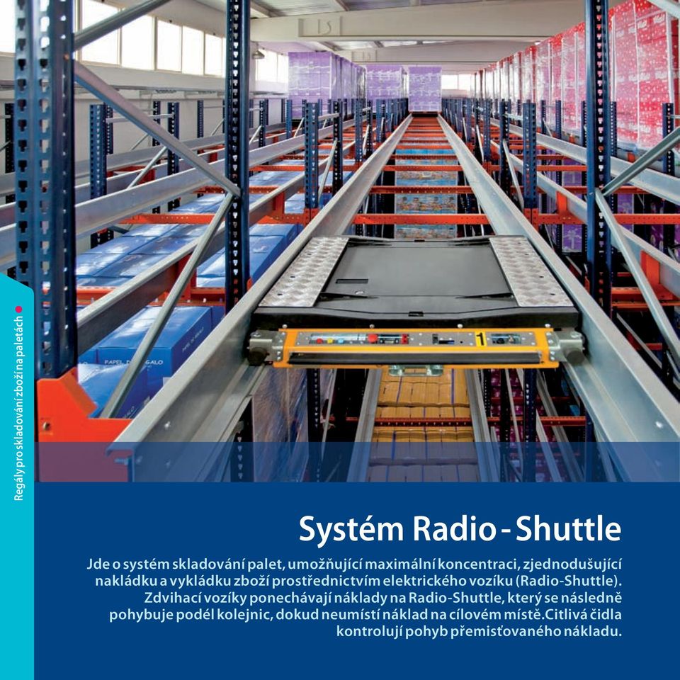elektrického vozíku (Radio-Shuttle).