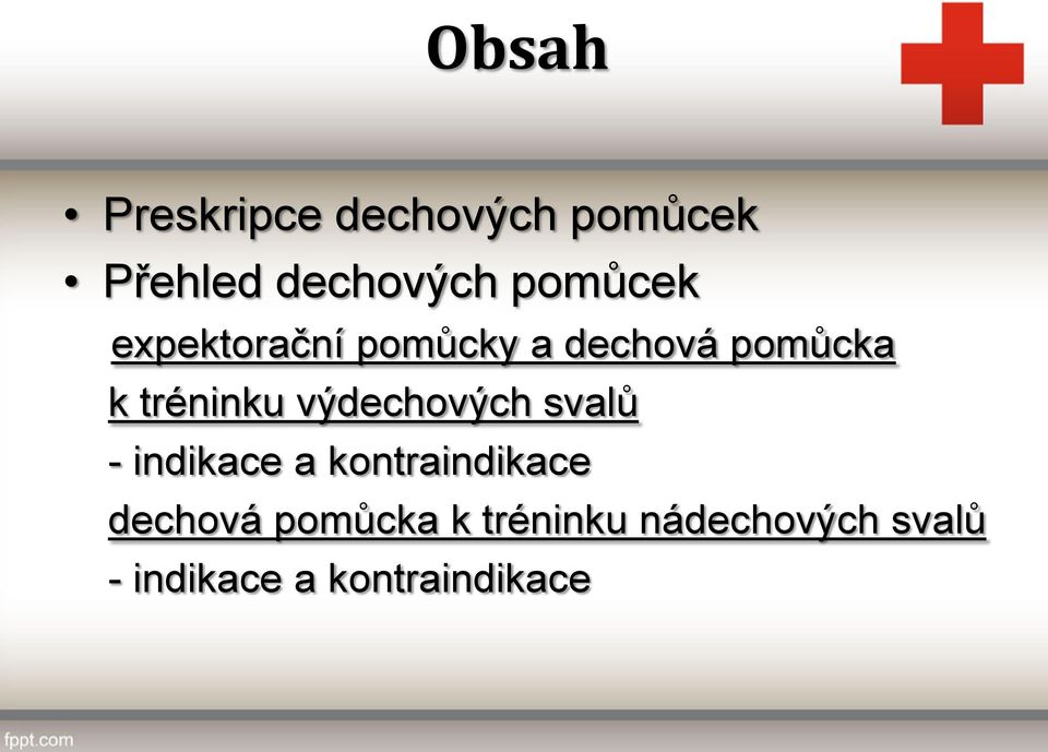 výdechových svalů - indikace a kontraindikace dechová