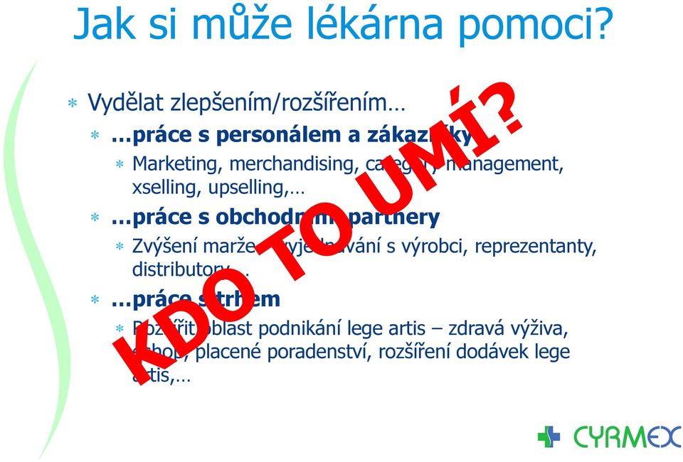 category management, xselling, upselling, práce s obchodními partnery Zvýšení marže