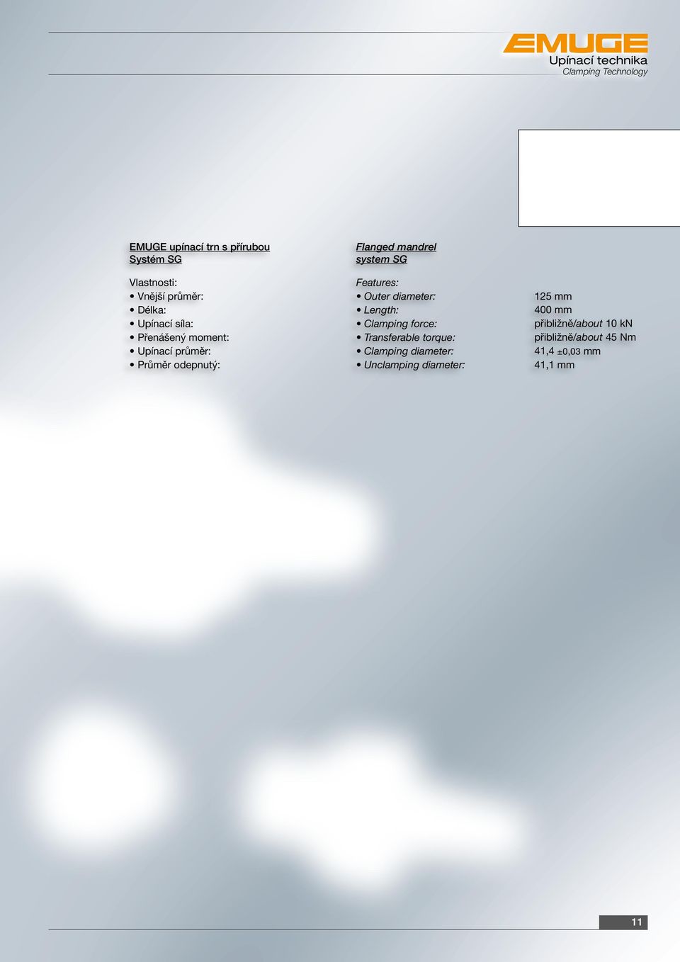 system SG Features: Outer diameter: Length: Clamping force: Transferable torque: Clamping