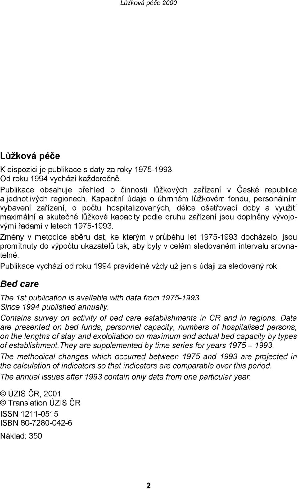 doplněny vývojovými řadami v letech 1975-1993.