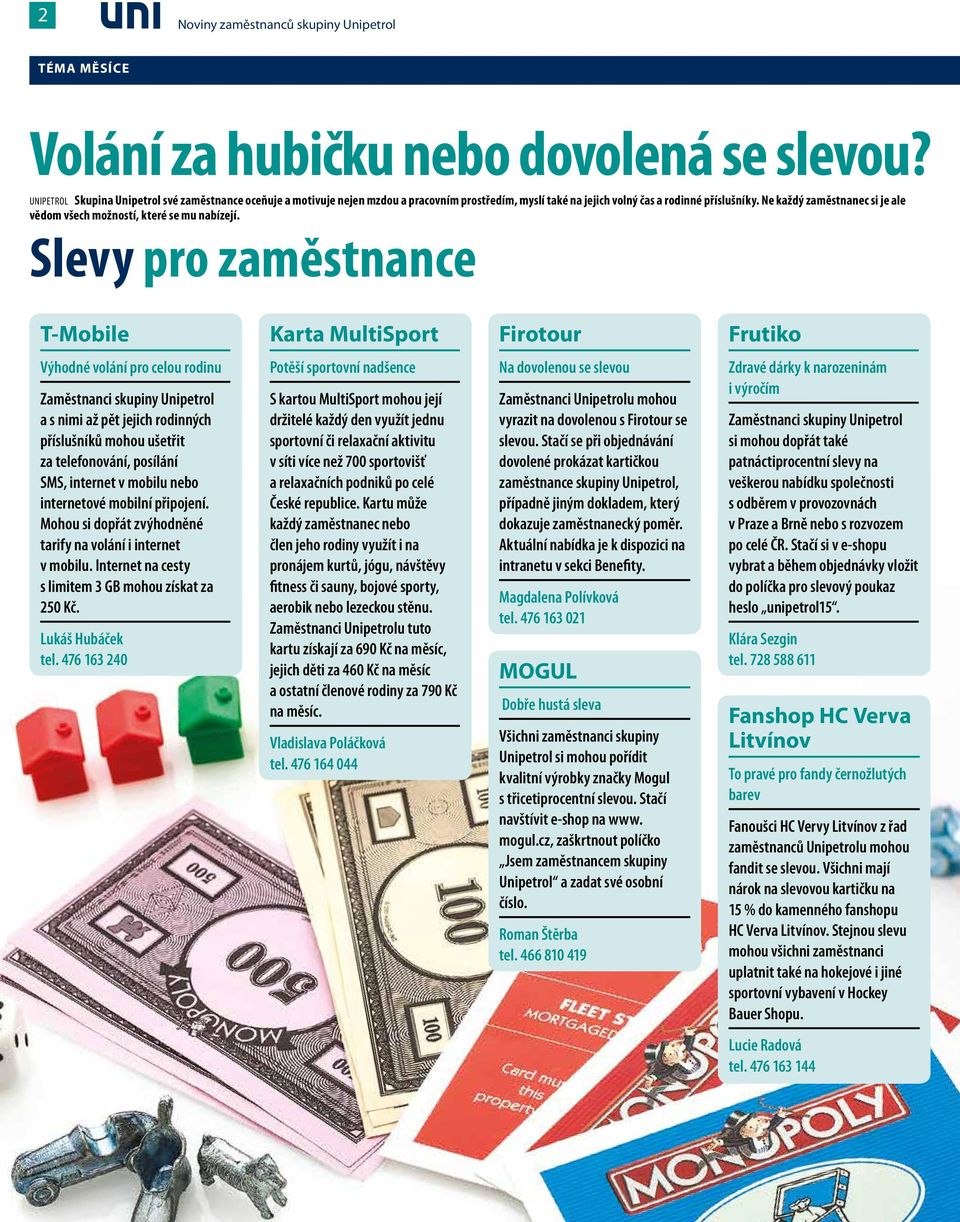 Ne každý zaměstnanec si je ale vědom všech možností, které se mu nabízejí.
