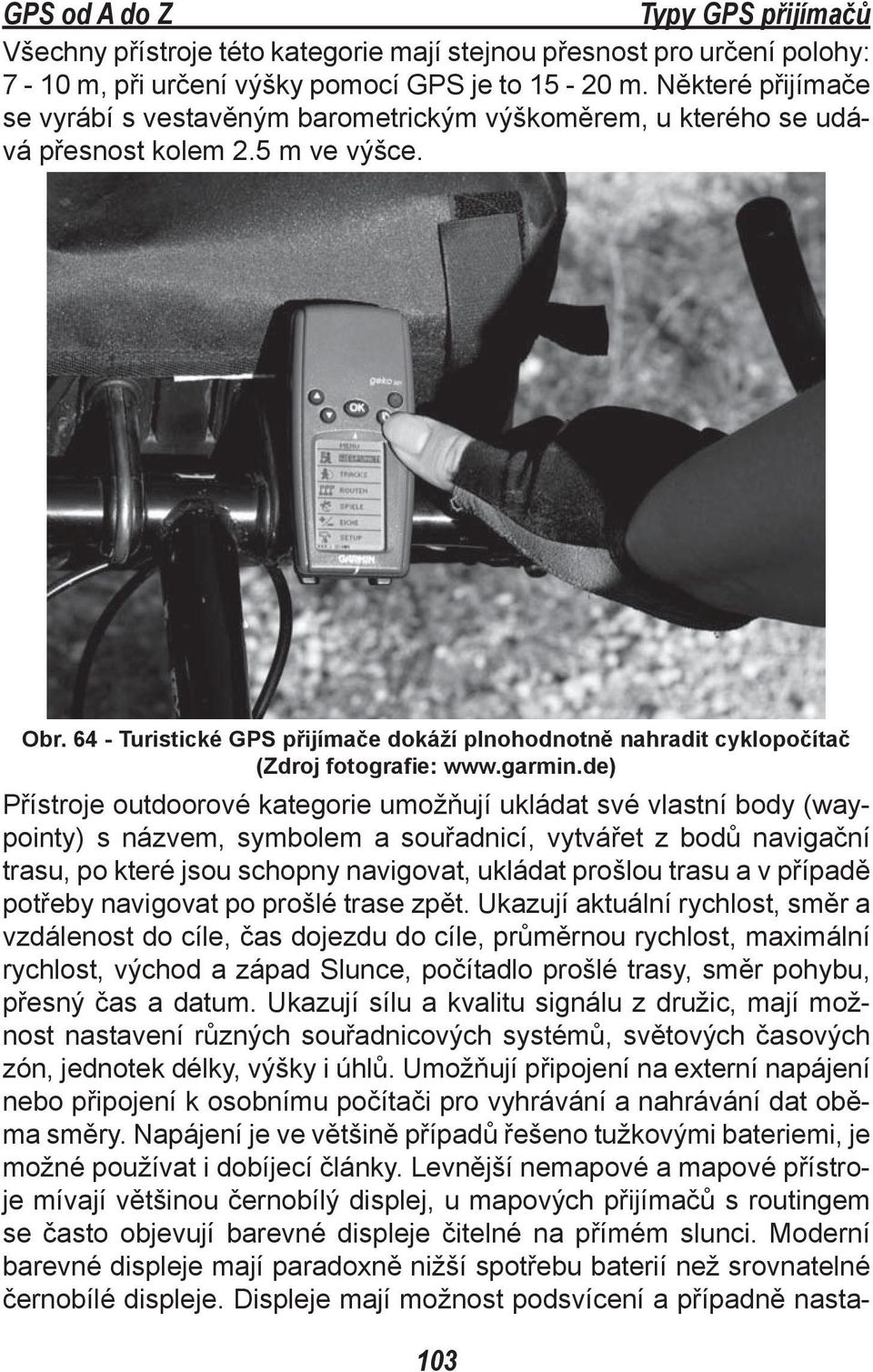64 - Turistické GPS přijímače dokáží plnohodnotně nahradit cyklopočítač (Zdroj fotografie: www.garmin.