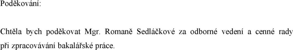 Romaně Sedláčkové za odborné