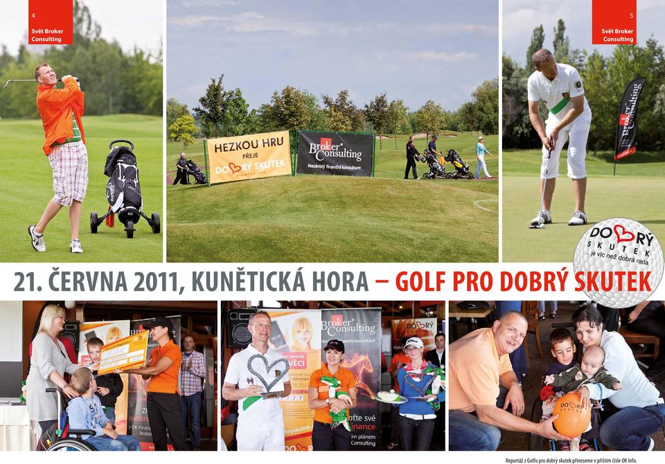 června 2011, Kunětická Hora Golf pro Dobrý