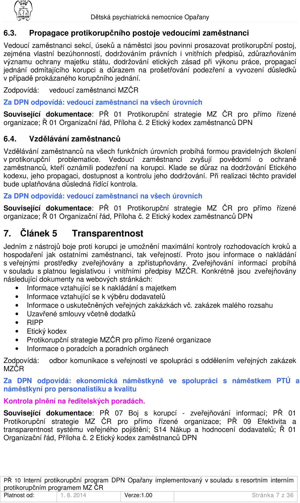 vyvození důsledků v případě prokázaného korupčního jednání.