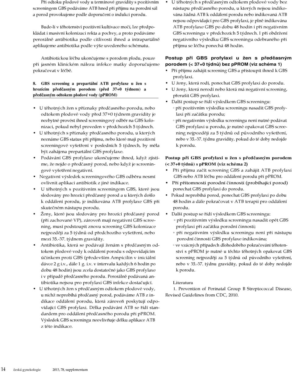 antibiotika podle výše uvedeného schématu.