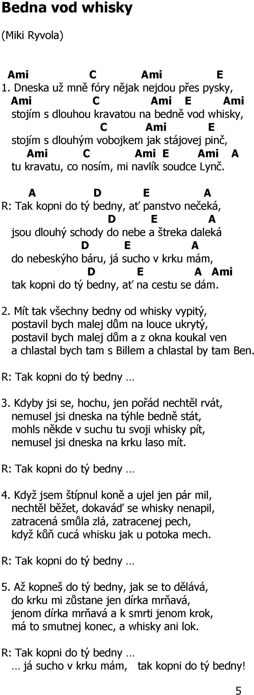 OBSAH Akordy... 2 Amazonka... 3 Babka... 4 Bedna vod whisky... 5 Barbora  píše z tábora... 6 Beskydy... 7 Bláznova ukolébavka... 7 Dál šíny zvoní...  - PDF Free Download