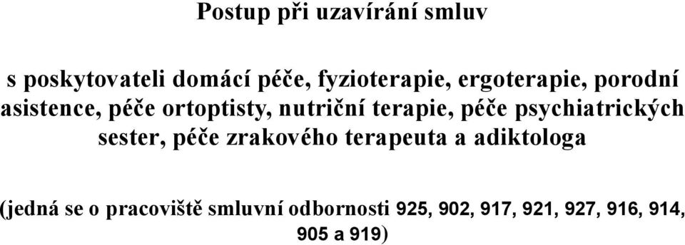 nutriční terapie, péče psychiatrických sester, péče (jedná se o