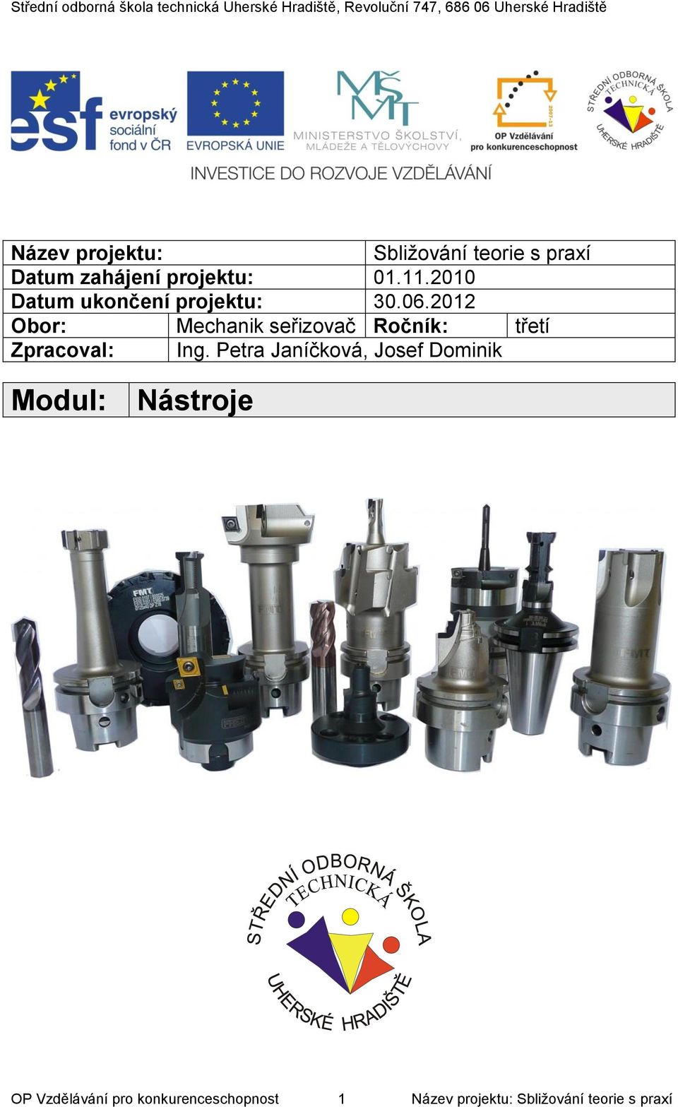 2012 Obor: Mechanik seřizovač Ročník: třetí Zpracoval: Ing.