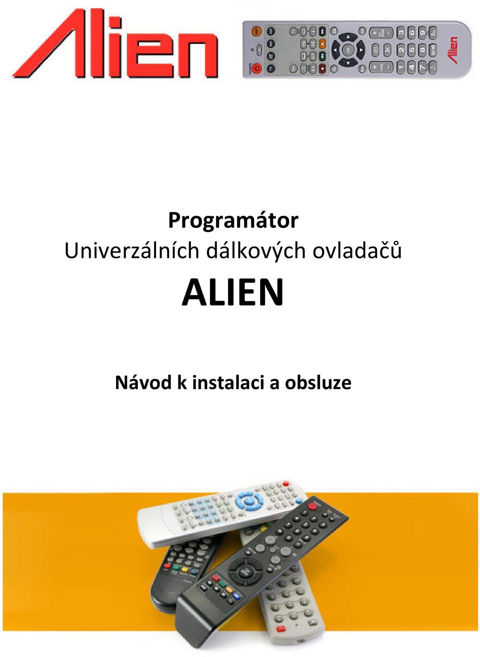 dálkových ovladačů