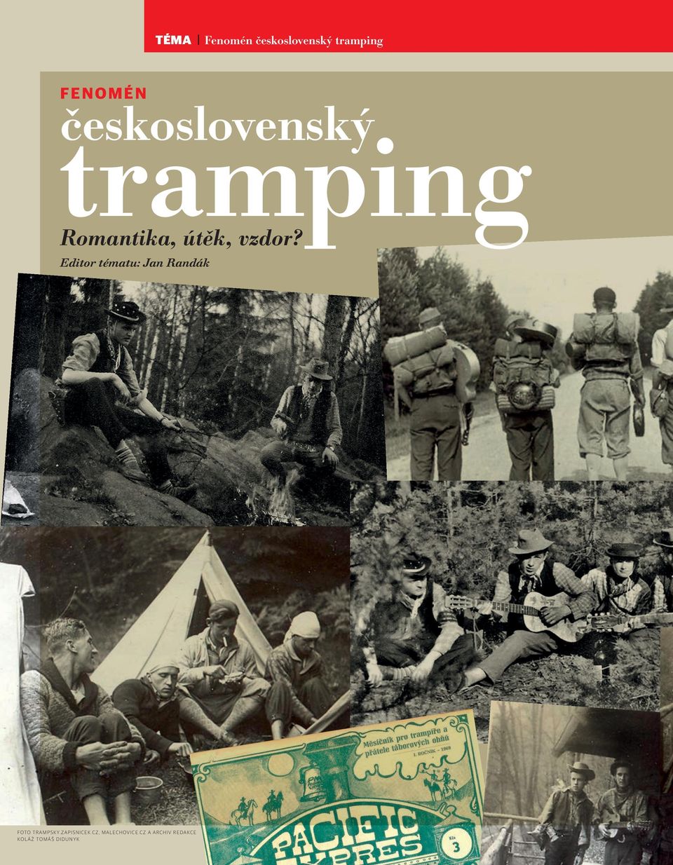 Editor tématu: Jan Randák 8 foto T r a m p s k y.z a p i s n i c e k.