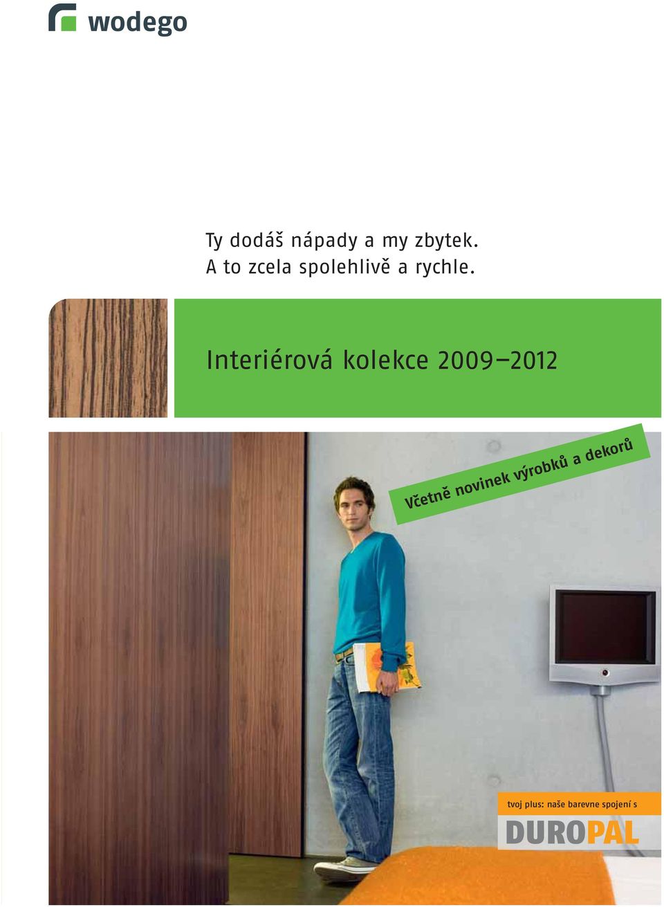 Interiérová kolekce 2009 2012 Včetně
