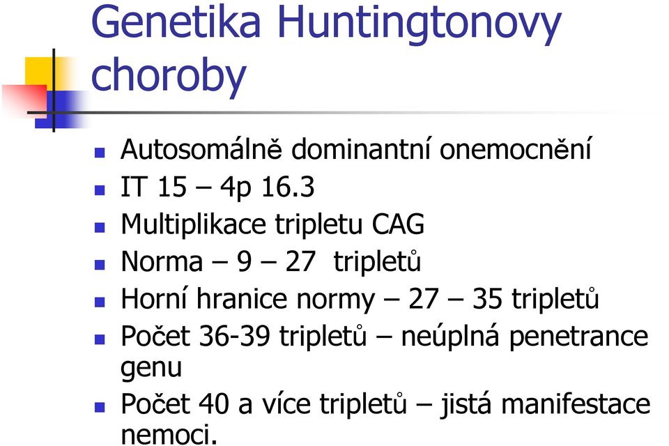 3 Multiplikace tripletu CAG Norma 9 27 tripletů Horní hranice